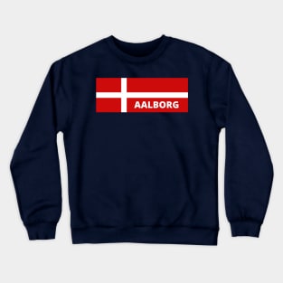 Aalborg City in Danish Flag Crewneck Sweatshirt